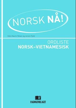 Norsk nå! - ordliste norsk-vietnamesisk