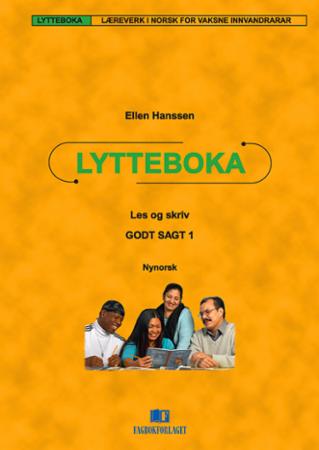 Godt sagt 1 - les og skriv : lytteboka : læreverk i norsk for vaksne innvandrarar