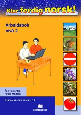 Klar, ferdig, norsk! - Arbeidsbok : nivå 2 : grunnleggende norsk 1-10