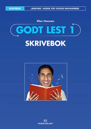 Godt lest 1 - skrivebok : læreverk i norsk for voksne innvandrere