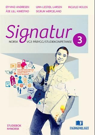 Signatur 3 - Studiebok : norsk vg3 påbygging/studiekompetanse