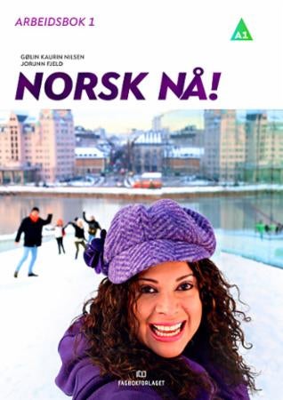 Norsk nå! - Arbeidsbok 1 : norsk og samfunnskunnskap for voksne innvandrere: A1