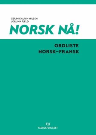 Norsk nå! - ordliste norsk-fransk
