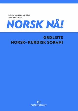 Norsk nå! - ordliste norsk-kurdisk sorani