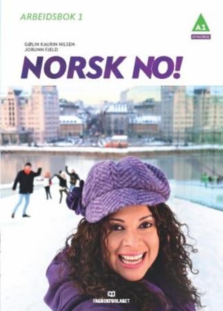 Norsk no! - abeidsbok 1 : norsk og samfunnskunnskap for voksne innvandrarar: A1