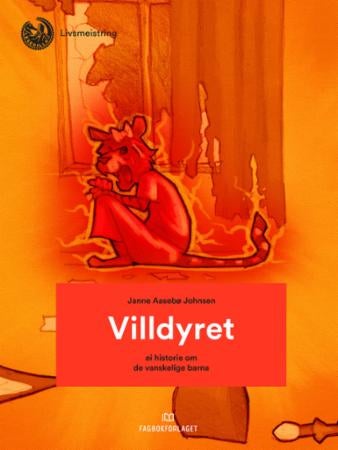 Villdyret - ei historie om dei vanskelege barna
