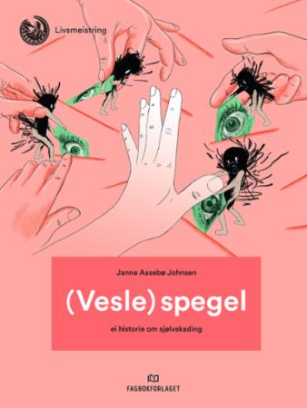 Vesle spegel - ei historie om sjølskading