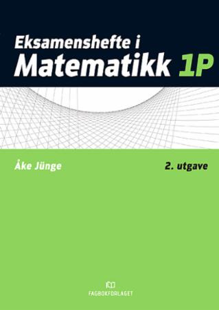 Bilde av Eksamenshefte I Matematikk 1p Av Åke Jünge