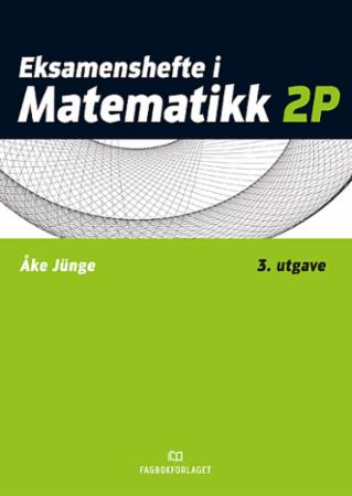 Bilde av Eksamenshefte I Matematikk 2p Av Åke Jünge