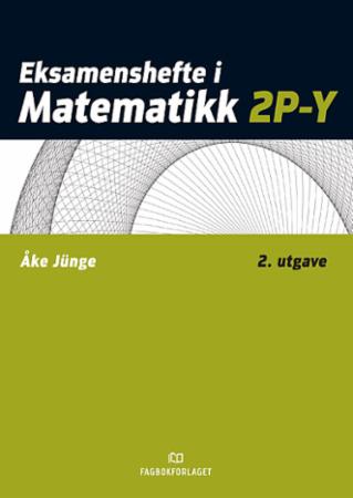 Bilde av Eksamenshefte I Matematikk 2p-y Av Åke Jünge
