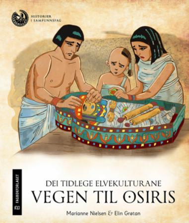 Dei tidlege elvekulturane - vegen til Osiris : nivå 3