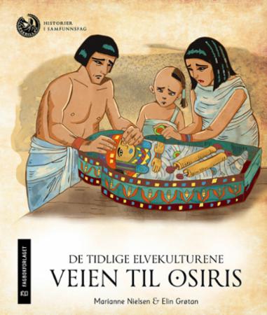 De tidlige elvekulturene - veien til Osiris : nivå 5