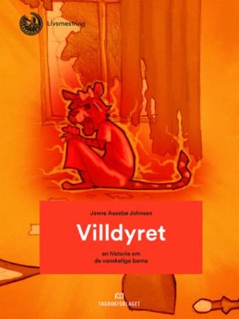 Villdyret - en historie om de vanskelige barna