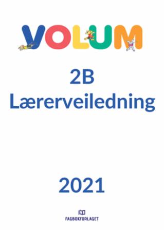 Volum 2B - Lærerveiledning : matematikk for barnetrinnet