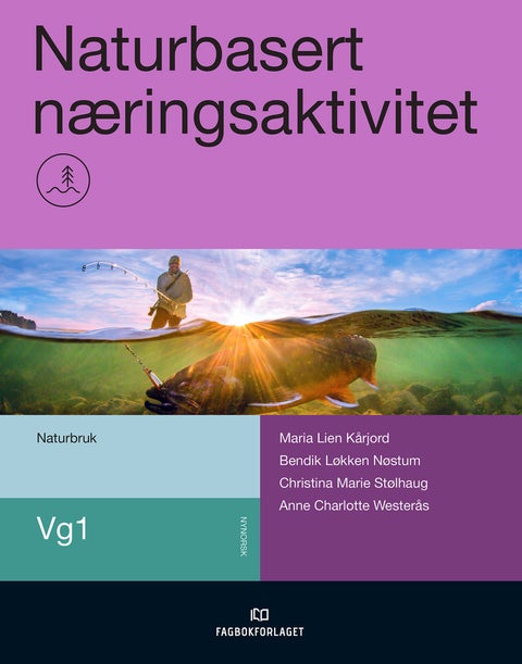 Naturbasert næringsaktivitet - vg1 naturbruk