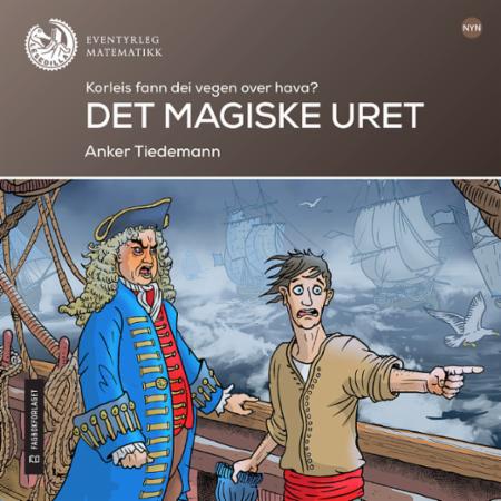 Det magiske uret - korleis fann dei vegen over hava? : lesenivå 6