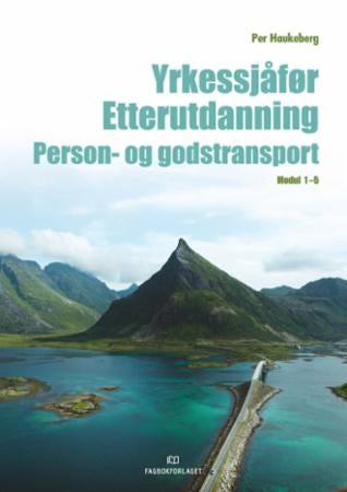 Etterutdanning - person- og godstransport : yrkessjåfør : modul 1-5