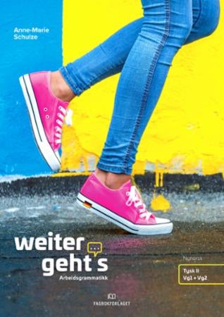 Weiter geht's - Arbeidsgrammatikk : tysk II, vg1 og vg2