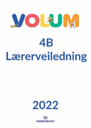 Volum 4B - Lærerveiledning : matematikk for barnetrinnet