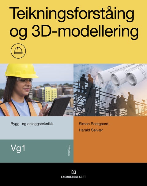 Teikningsforståing og 3D-modellering - vg1 bygg- og anleggsteknikk