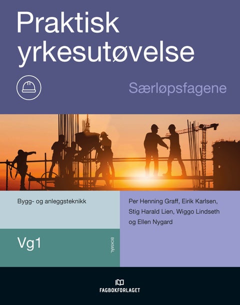 Praktisk yrkesutøvelse, særløpsfagene - vg1 bygg- og anleggsteknikk