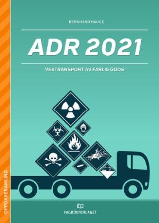 ADR 2021 - Oppgavesamling : vegtransport av farlig gods