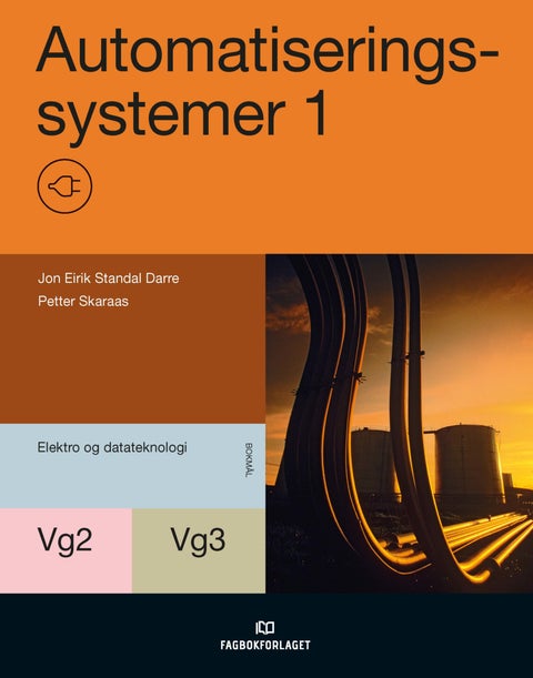 Automatiseringssystemer 1 - styringsteknikk og måleteknikk : vg2 og vg3 automatiseringssystemer