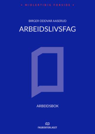 Arbeidslivsfag - Arbeidsbok