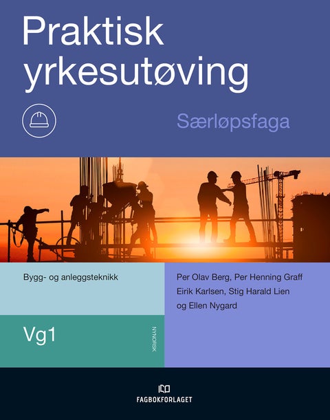 Praktisk yrkesutøving, særløpsfaga - vg1 bygg- og anleggsteknikk