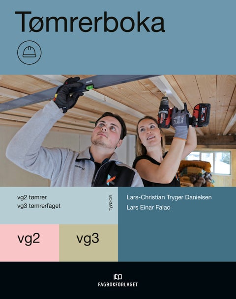 Tømrerboka - vg2 tømrer, vg3 tømrerfaget