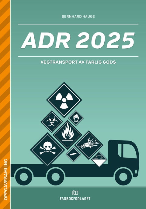 ADR 2025 - Oppgavesamling : vegtransport av farlig gods