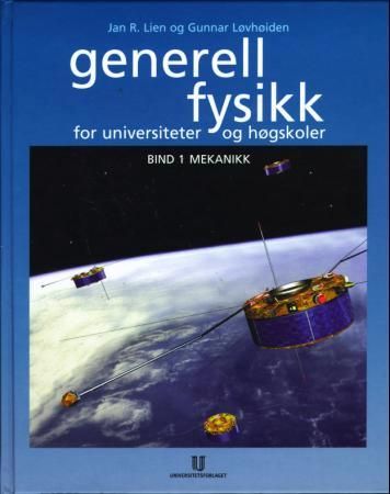 Bilde av Generell Fysikk For Universiteter Og Høgskoler. Bd. 1 Av Jan R. Lien, Gunnar Løvhøiden