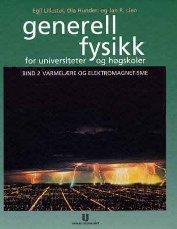 Generell fysikk for universiteter og høgskoler. Bd. 2 - varmelære og elektromagnetisme