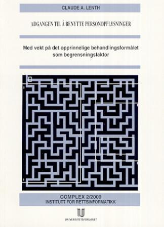 Adgangen til å benytte personopplysninger - med vekt på det opprinnelige behandlingsformålet som begrensningsfaktor
