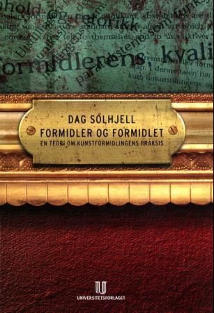 Formidler og formidlet - en teori om kunstformidlingens praksis