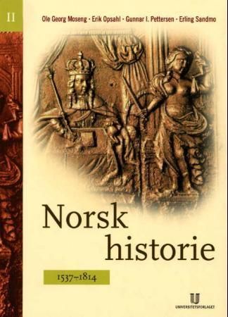 Bilde av Norsk Historie Ii Av Ole Georg Moseng, Erik Opsahl, Gunnar Ingolf Pettersen, Erling Sandmo