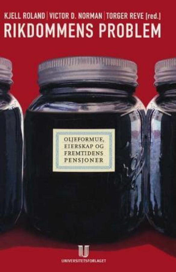 Rikdommens problem - oljeformue, eierskap og fremtidens pensjoner
