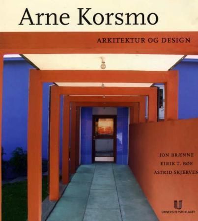 Arne Korsmo - arkitektur og design