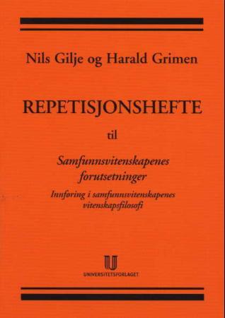 Repetisjonshefte til Samfunnsvitenskapenes forutsetninger - innføring i samfunnsvitenskapenes vitenskapsfilosofi