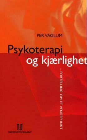 Psykoterapi og kjærlighet - fortelling om et vendepunkt