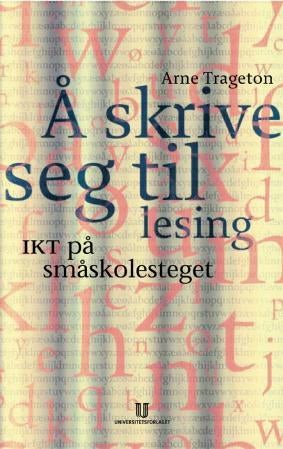 Å skrive seg til lesing - IKT i småskolen