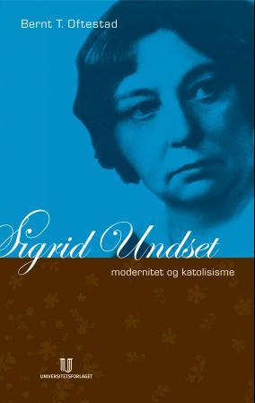 Sigrid Undset - modernitet og katolisisme