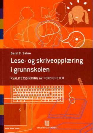 Lese- og skriveopplæring i grunnskolen - kvalitetssikring av ferdigheter