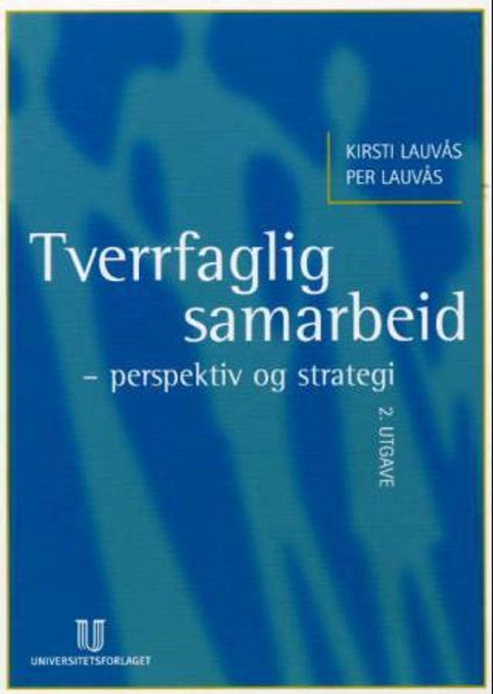 Tverrfaglig samarbeid - perspektiv og strategi