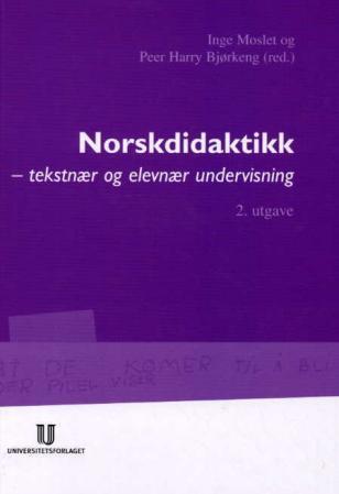 Norskdidaktikk - tekstnær og elevnær undervisning