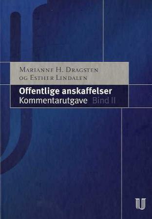 Offentlige anskaffelser - bind II : lov om offentlige anskaffelser av 16. juli 1999 nr. 69 og forsrift om offentlige anskaffel