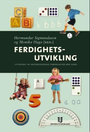 Ferdighetsutvikling - grunnbok i utvikling av barns ferdigheter