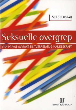 Seksuelle overgrep - fra privat avmakt til tverretatlig handlekraft