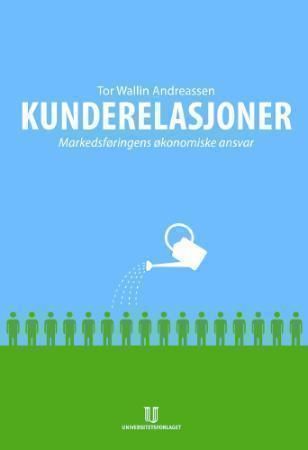 Kunderelasjoner - markedsføringens økonomiske ansvar