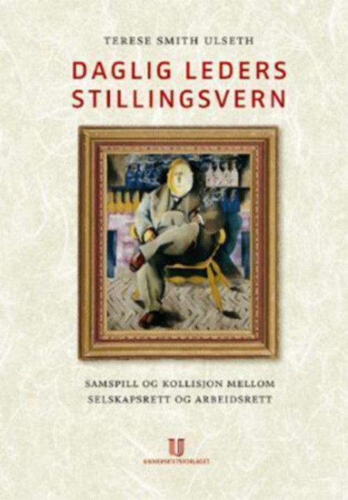 Daglig leders stillingsvern - samspill og kollisjon mellom selskapsrett og arbeidsrett